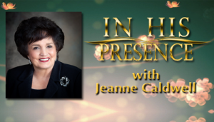 In His Presence with Jeanne Caldwell Photo Jeanne Caldwell