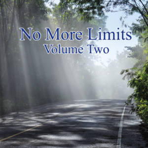 No More Limits Volume 2