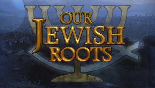 Our Jewish Roots