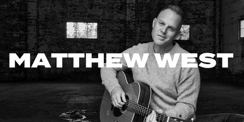 Don't Stop Praying Tour with Matthew West